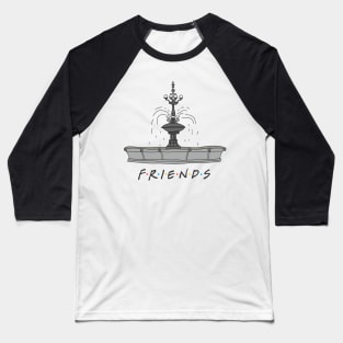 Friends Fountain Baseball T-Shirt